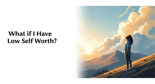 Overcoming Low Self Worth: Proven Steps to Reclaim Your Confidence