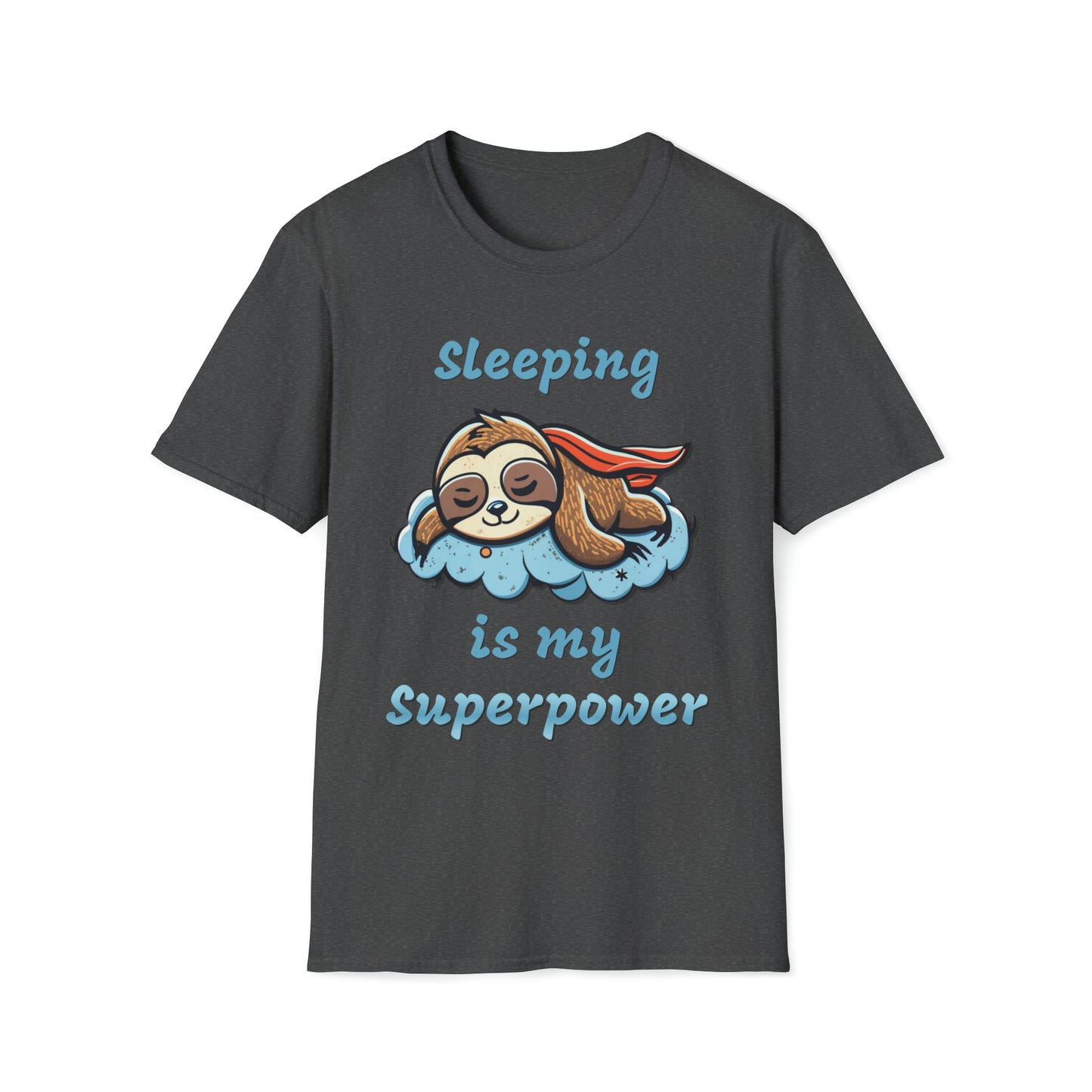 Funny Sloth T Shirt - Sleeping is my Superpower - Unisex Softstyle