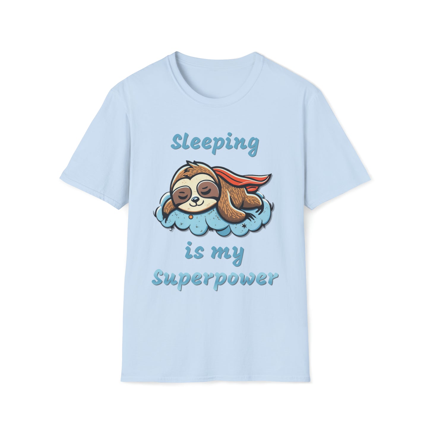 Funny Sloth T Shirt - Sleeping is my Superpower - Unisex Softstyle