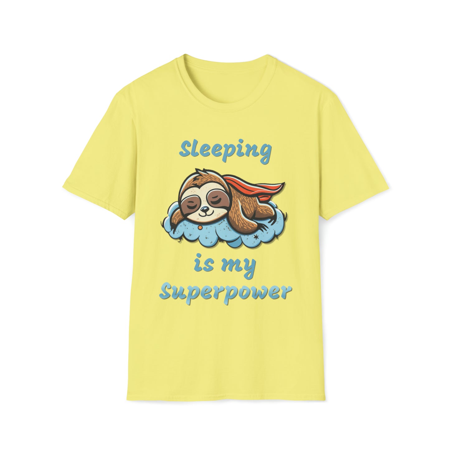 Funny Sloth T Shirt - Sleeping is my Superpower - Unisex Softstyle