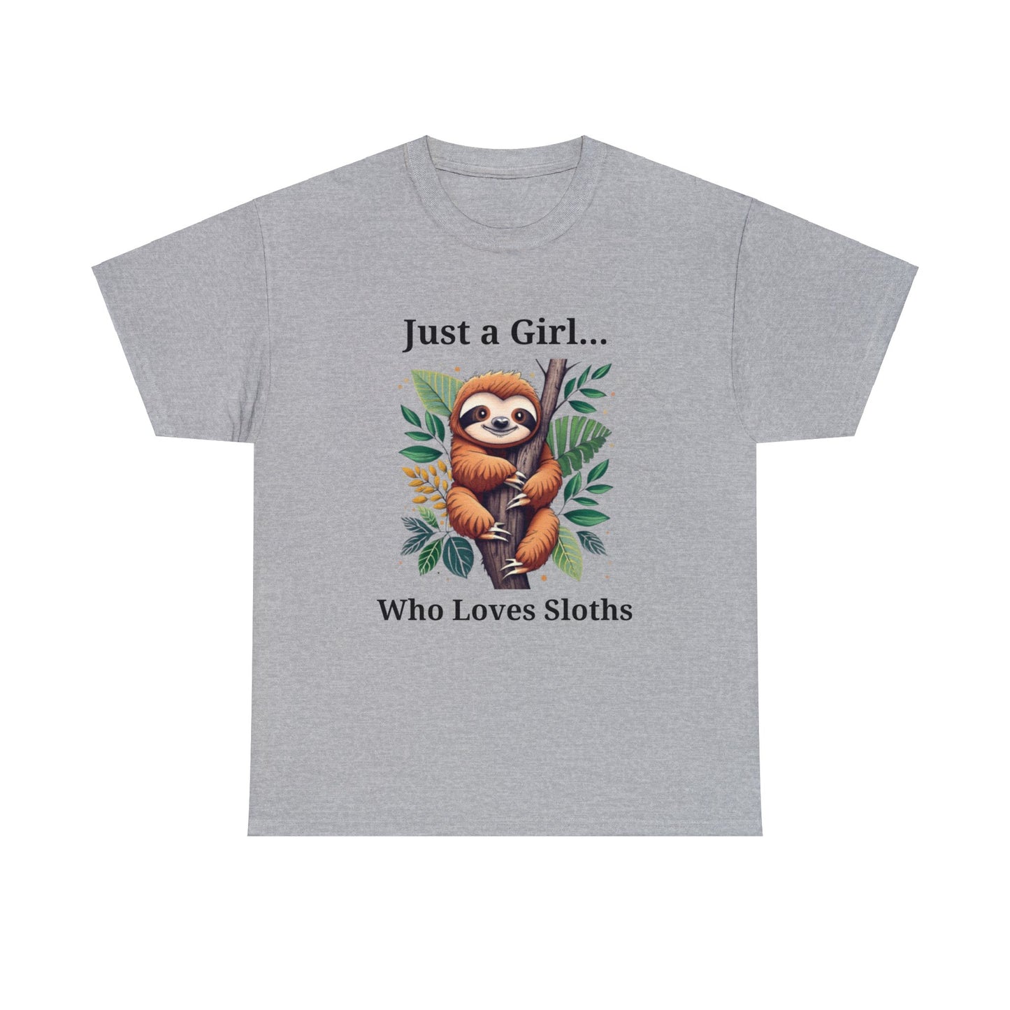 Cute Sloth T Shirt -Just a Girl Who Loves Sloths -Womens Heavy Cotton Tee