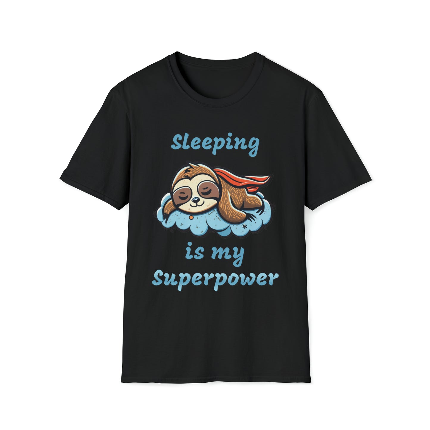 Funny Sloth T Shirt - Sleeping is my Superpower - Unisex Softstyle