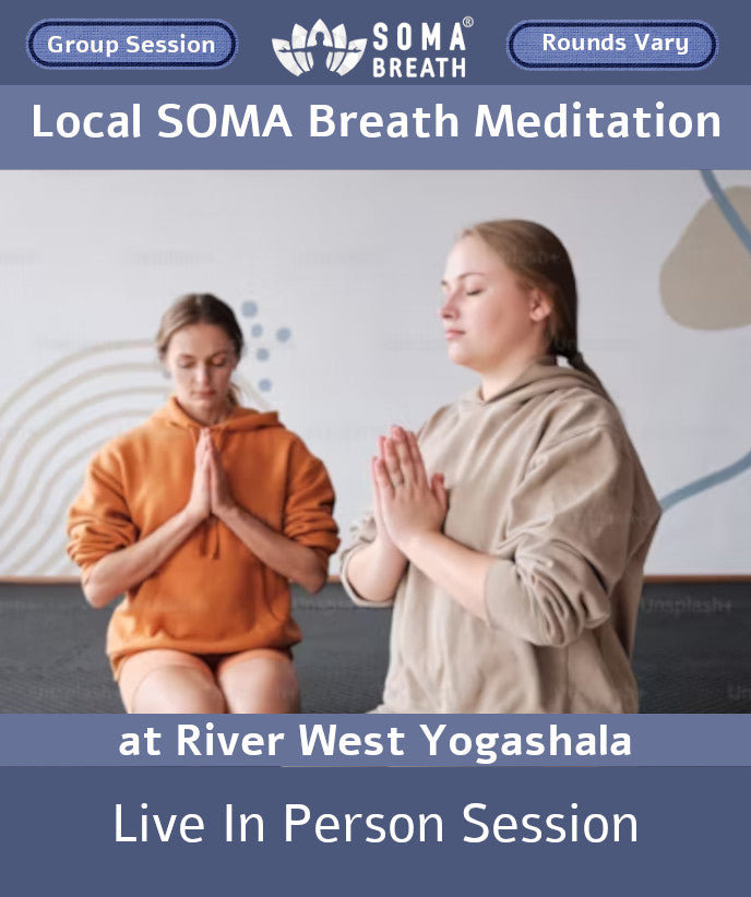 SOMA Breath Breathwork Meditation Sessions at River West Yogashala