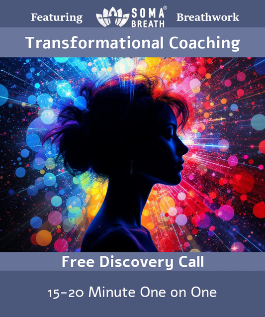 15-20 Minute Discovery Consultation Call for Personal Transformation and SOMA Breath Breathwork