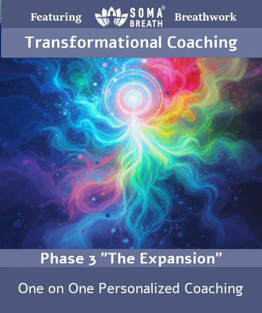 SOMA Breath® Transformational Coaching - Phase 3 - The Expansion
