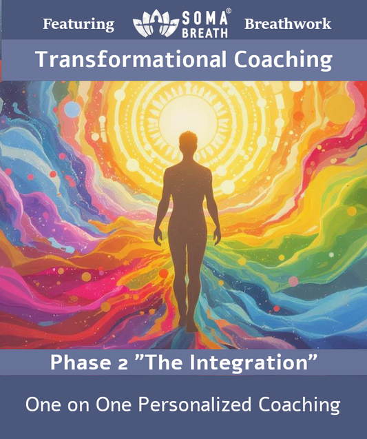 SOMA Breath® Transformational Coaching - Phase 2 - The Integration