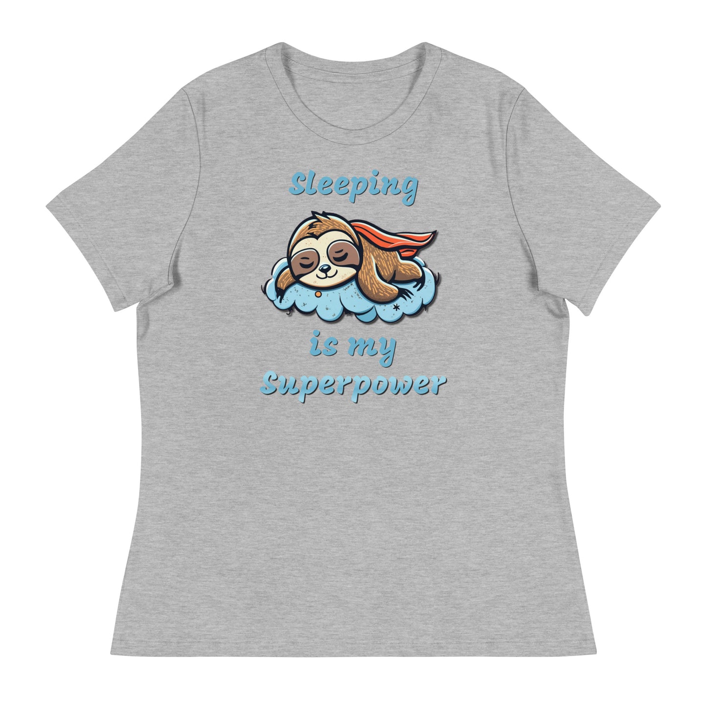 Sloth-Sleeping is my superpower Custom Designed Women's Relaxed T-Shirt