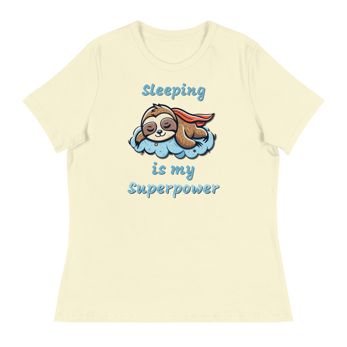 Sloth-Sleeping is my superpower Custom Designed Women's Relaxed T-Shirt