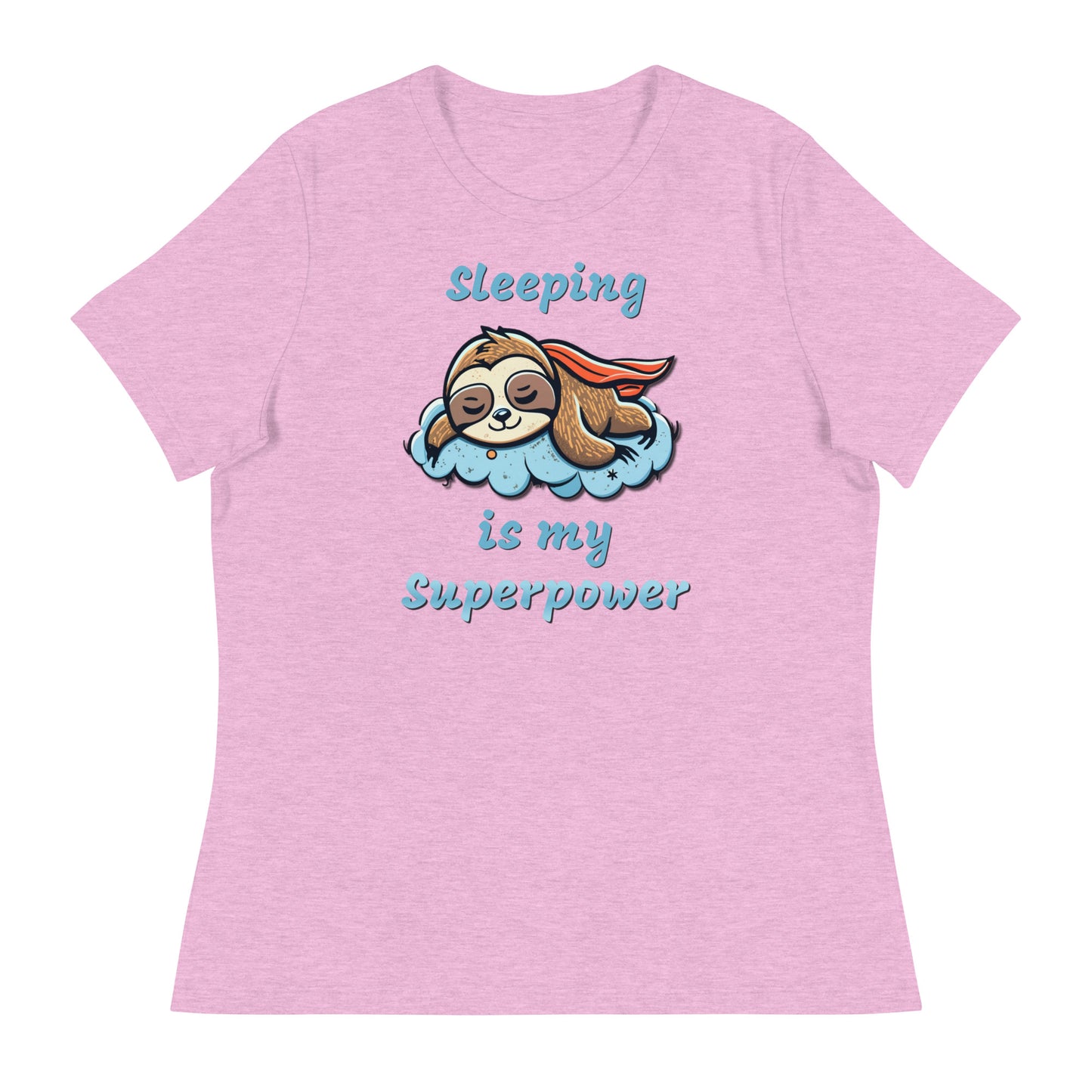 Sloth-Sleeping is my superpower Custom Designed Women's Relaxed T-Shirt