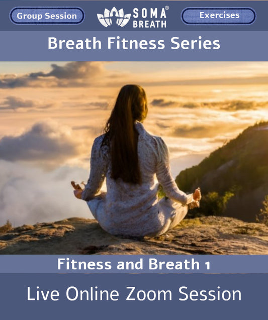 Breath Fitness Exercises SOMA Breath® Breathwork Technique Session Live online Meditation via Zoom  Fitness and Breath 1