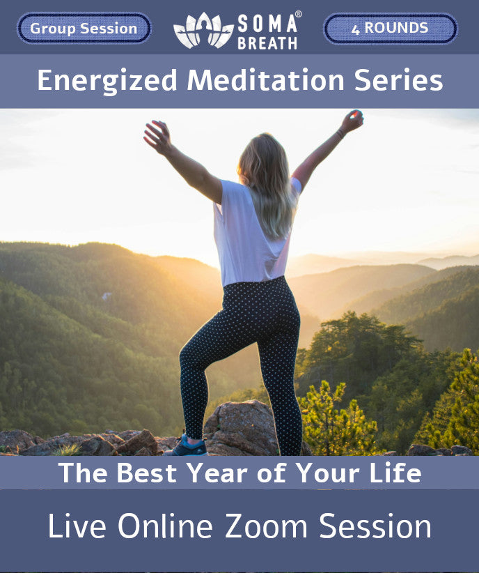 Energized Meditation SOMA Breath® Breathwork Session Live Online Meditation via Zoom-The Best Year of Your Life