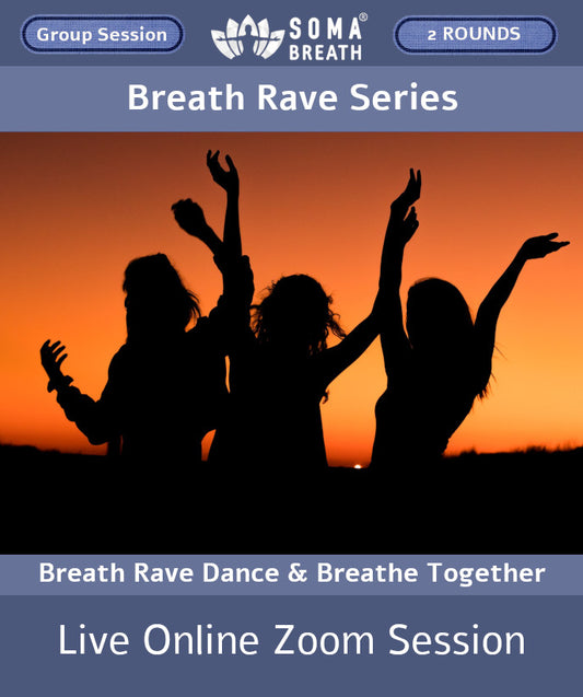 Breath Rave - Ecstatic Dance and Breathe Together - SOMA Breath Online Meditation Via Zoom